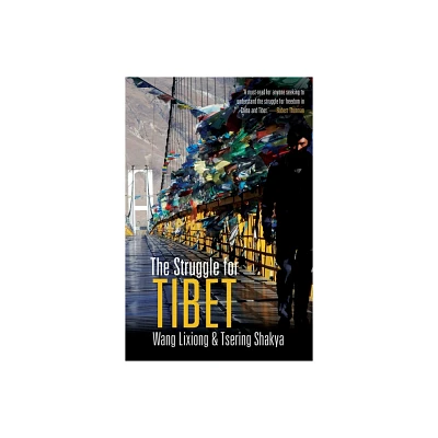 The Struggle for Tibet - by Wang Lixiong & Tsering Shakya (Paperback)