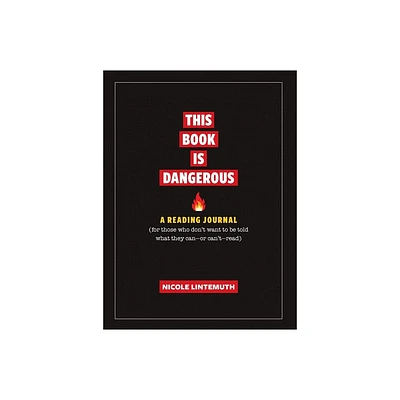 This Book Is Dangerous: A Reading Journal - by Nicole Lintemuth (Hardcover)