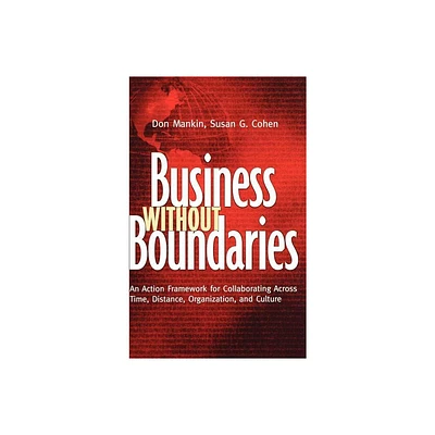 Business Without Boundaries - (Jossey-Bass Business & Management) by Don Mankin & Susan G Cohen (Hardcover)