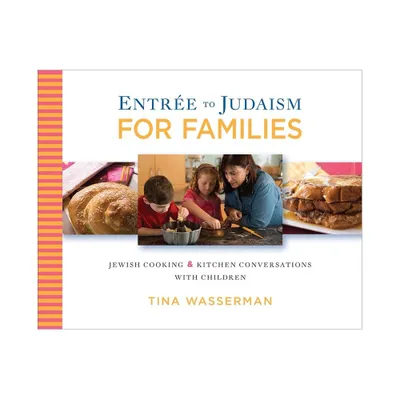 Entree to Judaism for Families - by Tina Wasserman (Paperback)