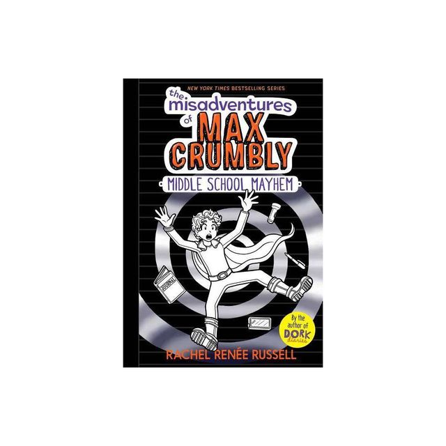 The Misadventures Of Max Crumbly 2: Middle School Mayhem - By Rachel Renee Russell ( Hardcover )