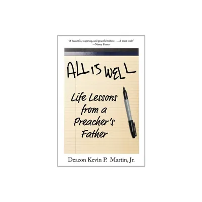 All Is Well - by Kevin P Martin (Hardcover)