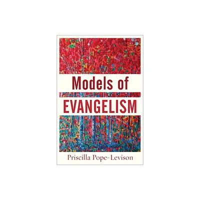 Models of Evangelism - by Priscilla Pope-Levison (Paperback)