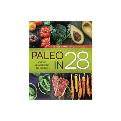 Paleo in 28 - by MacKenzie Swanhart (Paperback)