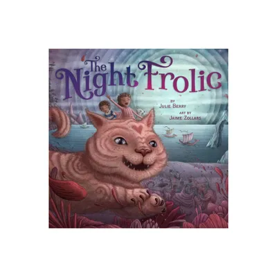 The Night Frolic - by Julie Berry (Hardcover)