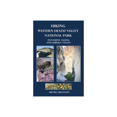 Hiking Western Death Valley National Park - 2nd Edition by Michel Digonnet (Paperback)