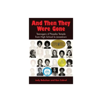 And Then They Were Gone - by Judy Bebelaar & Ron Cabral (Paperback)