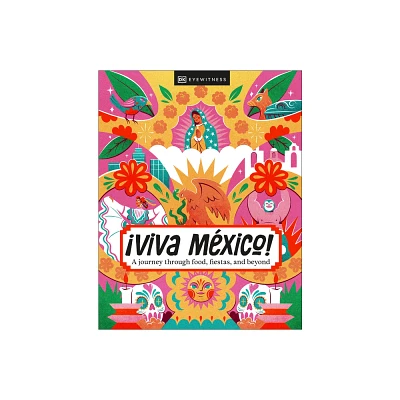 Viva Mexico! - by Dk Travel (Hardcover)