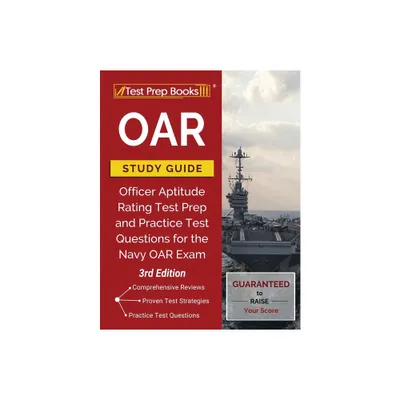 Oar Study Guide: Officer Aptitude Rating Test Prep and Practice Test Questions for the Navy Oar Exam [3rd Edition] - by Tpb Publishing (Paperback)