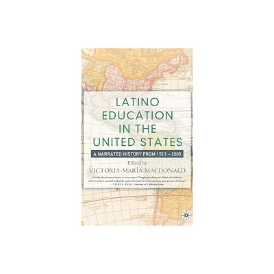 Latino Education in the United States - by V MacDonald (Hardcover)