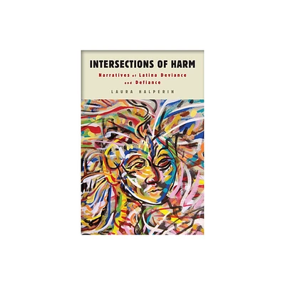 Intersections of Harm - by Laura Halperin (Paperback)