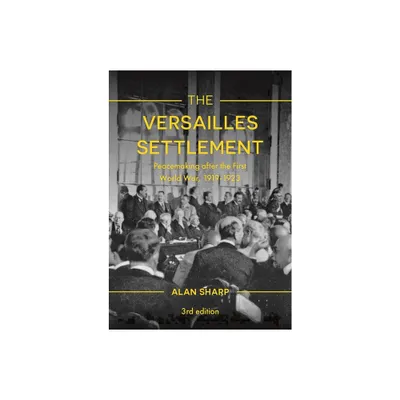 The Versailles Settlement - (Making of the Twentieth Century) 3rd Edition,Annotated by Alan Sharp (Paperback)