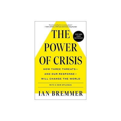 The Power of Crisis - by Ian Bremmer (Paperback)