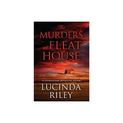 The Murders at Fleat House - by Lucinda Riley (Hardcover)