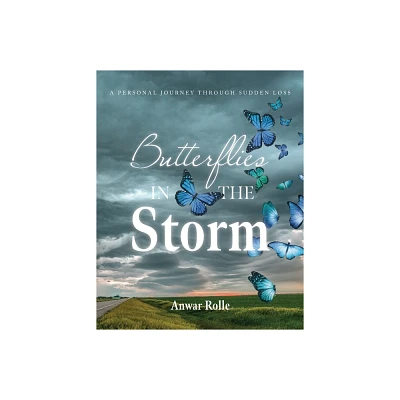 Butterflies in the Storm - by Anwar Rolle (Paperback)