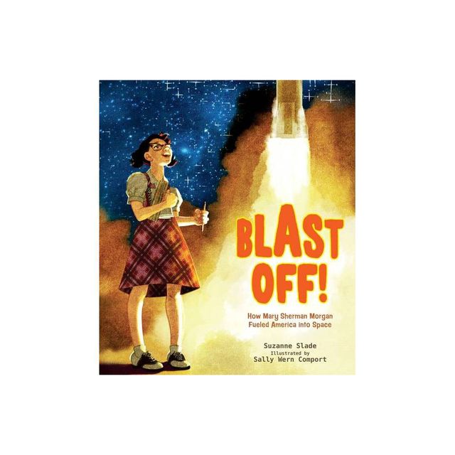 Blast Off! - by Suzanne Slade (Hardcover)