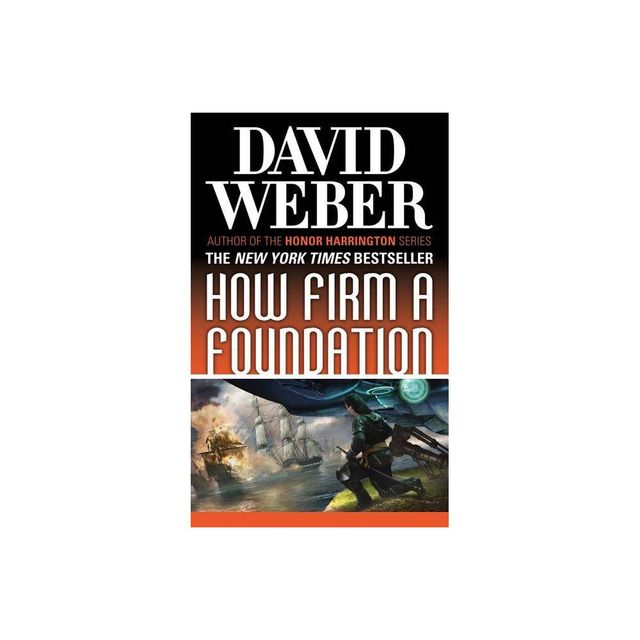 How Firm a Foundation - (Safehold) by David Weber (Paperback)