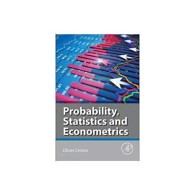 Probability, Statistics and Econometrics - by Oliver Linton (Paperback)