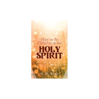 How to be Filled with the Holy Spirit