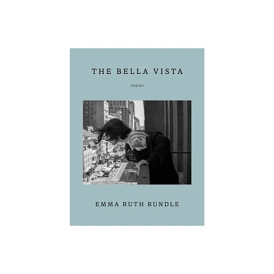 The Bella Vista - by Emma Ruth Rundle (Hardcover)