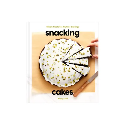 Snacking Cakes - by Yossy Arefi (Hardcover)