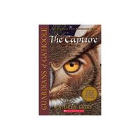 The Capture (Guardians of Gahoole #1) - by Kathryn Lasky (Paperback)