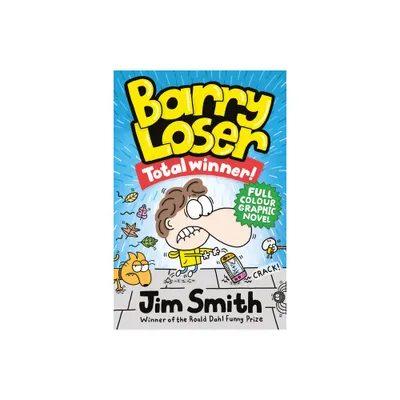 Barry Loser: Total Winner - by Jim Smith (Paperback)