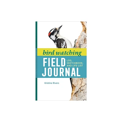 Bird Watching Field Journal - by Kristine Rivers (Paperback)