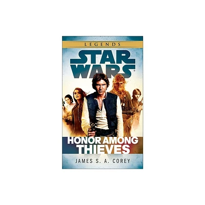 Honor Among Thieves - (Star Wars - Legends) by James S a Corey (Paperback)