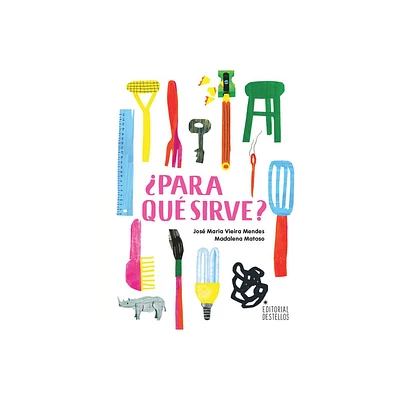 Para Qu Sirve? - by Jos Maria Vieira Mendes (Hardcover)