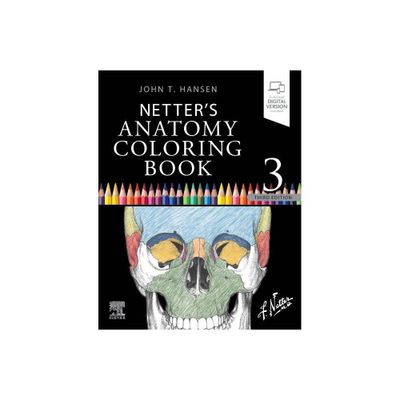 Netters Anatomy Coloring Book - (Netter Basic Science) 3rd Edition by John T Hansen (Paperback)