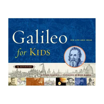 Galileo for Kids - (For Kids) by Richard Panchyk (Paperback)