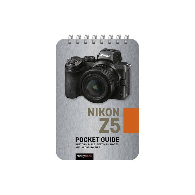 Nikon Z5: Pocket Guide - (Pocket Guide Series for Photographers) by Rocky Nook (Spiral Bound)