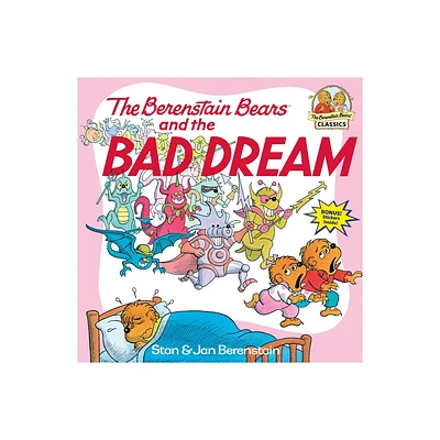 The Berenstain Bears and the Bad Dream - (First Time Books(r)) by Stan Berenstain & Jan Berenstain (Paperback)