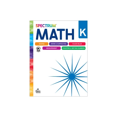 Spectrum Math Workbook, Grade K - by Spectrum & Carson Dellosa Education (Paperback)