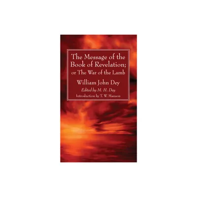 The Message of the Book of Revelation - by William John Dey & T W Manson (Paperback)