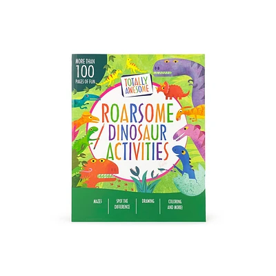 Totally Awesome Roarsome Dinosaur Activities - by Parragon Books (Paperback)