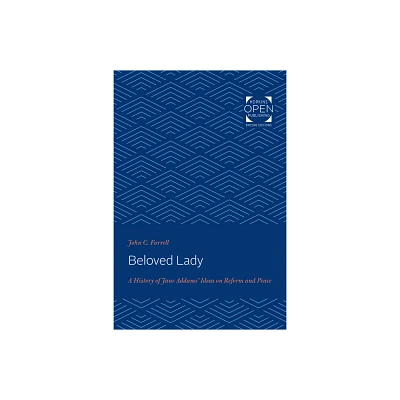 Beloved Lady - (Johns Hopkins University Studies in Historical and Political) by John C Farrell (Paperback)