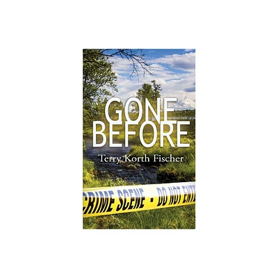 Gone Before - (Rory Naysmith Mysteries) by Terry Korth Fischer (Paperback)