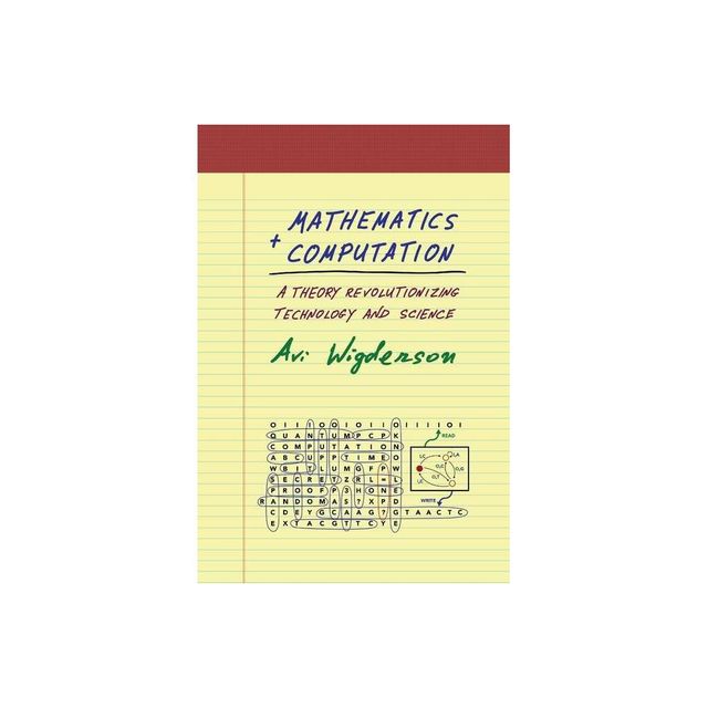 Mathematics and Computation - by Avi Wigderson (Hardcover)