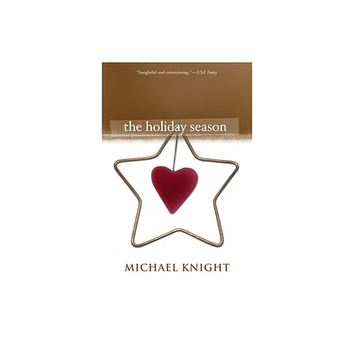 The Holiday Season - by Michael Knight (Paperback)