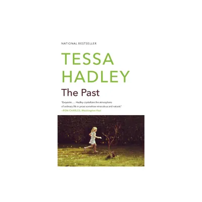 The Past - by Tessa Hadley (Paperback)