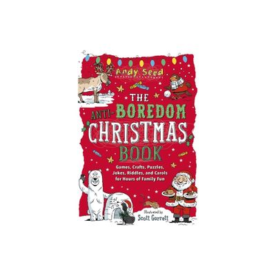 The Anti-Boredom Christmas Book - (Anti-Boredom Books) by Andy Seed (Paperback)