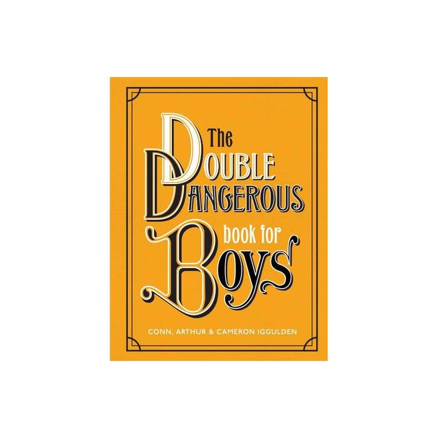 The Double Dangerous Book for Boys - by Conn Iggulden (Hardcover)