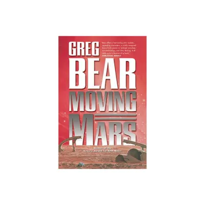 Moving Mars - (Queen of Angels) by Greg Bear (Paperback)