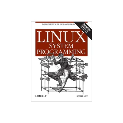 Linux System Programming - 2nd Edition by Robert Love (Paperback)