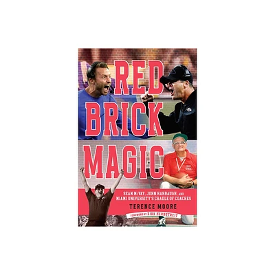 Red Brick Magic - by Terence Moore (Paperback)