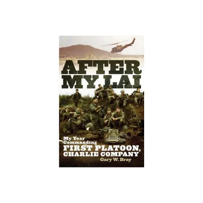 After My Lai - by Gary W Bray (Paperback)