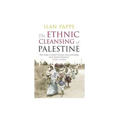 The Ethnic Cleansing of Palestine - 2nd Edition by Ilan Pappe (Paperback)