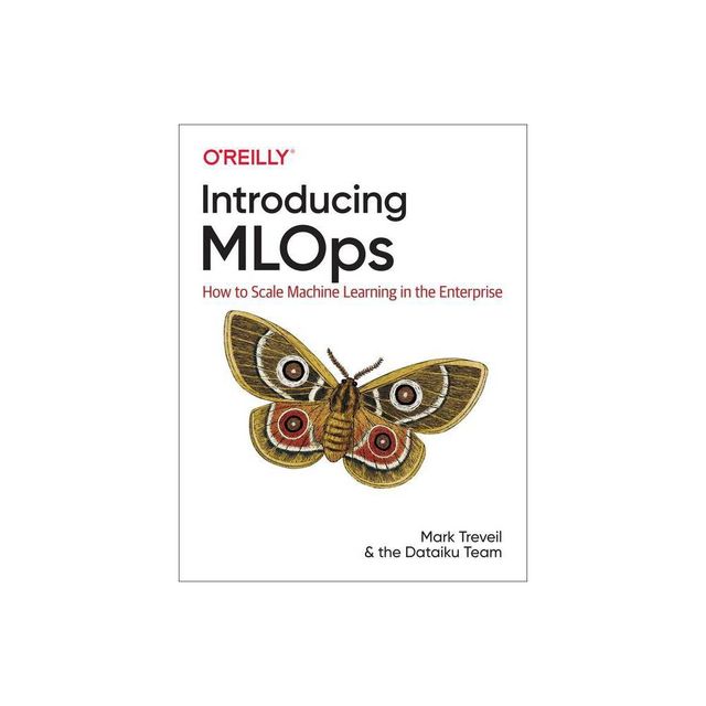 Introducing MLOps - (Paperback)